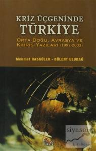 Kriz Üçgeninde Türkiye