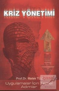 Kriz Yönetimi : Uygulamalar İçin Temel Adımlar