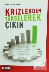 Krizlerden Yükselerek Çıkın Krizlerden Yükselerek Çıkın