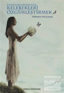 Kuantum Diyarı'nda Kelebekleri Özgürleştirmek