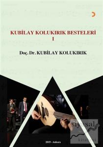 Kubilay Kolukırık Besteleri 1