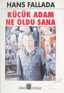 Küçük Adam Ne Oldu Sana