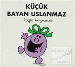 Küçük Bayan Uslanmaz