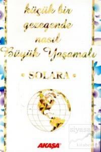 Küçük Bir Gezegende Nasıl Büyük Yaşamalı