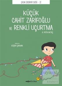 Küçük Cahit Zarifoğlu ve Renkli Uçurtma
