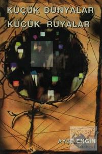 Küçük Dünyalar Küçük Rüyalar