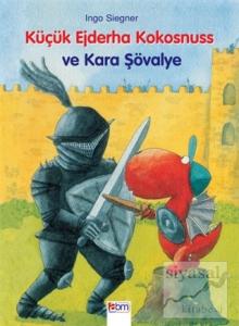 Küçük Ejderha Kokosnuss ve Kara Şövalye (Ciltli)