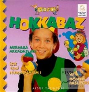 Küçük Hokkabaz Merhaba Arkadaşlar! İşte Yeni Numaralarım! Ve Gösteri Başlıyor!