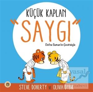 Küçük Kaplan - Saygı