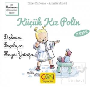 Küçük Kız Polin (Dişlerini Fırçalıyor - Haydi Yatağa 2 Öykü)