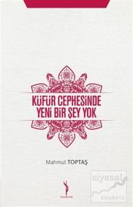 Küfür Cephesinde Yeni Bir Şey Yok