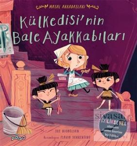 Külkedisi'nin Bale Ayakkabıları - Masal Arkadaşları Külkedisi'nin Bale Ayakkabıları - Masal Arkadaşları