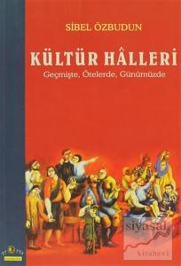 Kültür Halleri Geçmişte, Ötelerde, Günümüzde