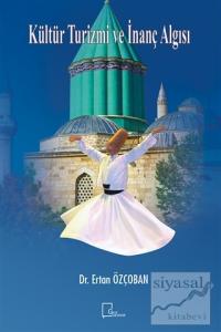 Kültür Turizmi ve İnanç Algısı