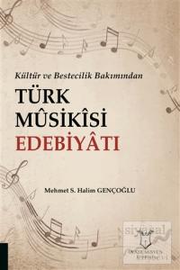 Kültür ve Bestecilik Bakımından Türk Musikisi Edebiyatı