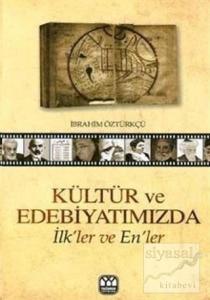 Kültür ve Edebiyatımızda İlk'ler ve En'ler