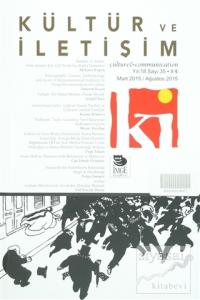Kültür ve İletişim Dergisi Yıl : 18 Sayı : 35 Mart 2015 / Ağustos 2015