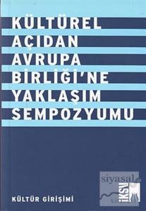 Kültürel Açıdan Avrupa Birliği'ne Yaklaşım Sempozyumu