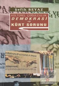 Kültürel Çoğulculuk Demokrasi ve Kürt Sorunu