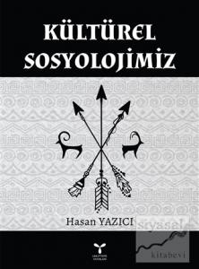 Kültürel Sosyolojimiz