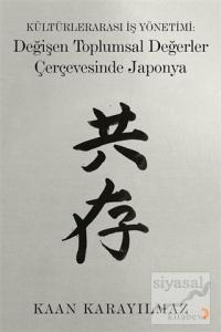 Kültürlerarası İş Yönetimi: Değişen Toplumsal Değerler Çerçevesinde Japonya