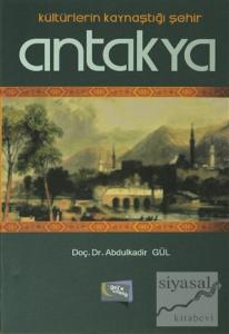 Kültürlerin Kaynaştığı Şehir Antakya