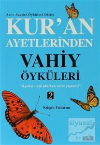 Kur'an Ayetlerinden Vahiy Öyküleri - 2