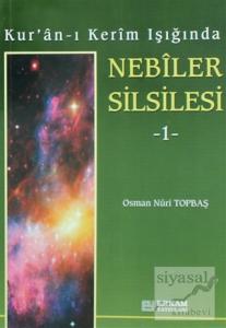 Kur'an-ı Kerim Işığında Nebiler Silsilesi - 1