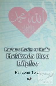 Kur'an-ı Kerim ve Hadis Hakkında Kısa Bilgiler