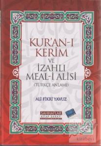 Kur'an-ı Kerim ve İzahlı Meal-i Alisi (Ciltli)
