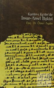 Kur'an-ı Kerim'de İman - Amel İlişkisi