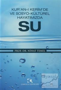 Kur'an-ı Kerim'de ve Sosyo-Kültürel Hayatımızda Su (Ciltli)