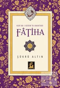 Kur'an-ı Kerim'in Anahtarı Fatiha