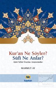 Kur'an Ne Söyler? Sufi Ne Anlar?