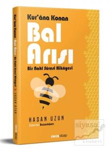 Kur'ana Konan Bal Arısı - Bir Nahl Suresi Hikayesi