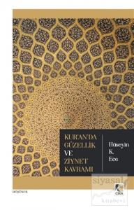 Kur'an'da Güzellik ve Ziynet Kavramı Kur'an'da Güzellik ve Ziynet Kavramı