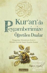 Kur'an'da Peygamberimize Öğretilen Dualar