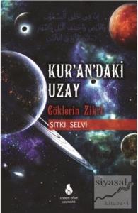 Kur'an'daki Uzay - Göklerin Zikri