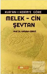 Kur'an-ı Kerim'e Göre: Melek - Cin Şeytan Kur'an-ı Kerim'e Göre: Melek - Cin Şeytan