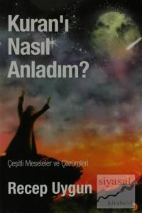 Kuran'ı Nasıl Anladım?