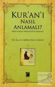 Kur'an'ı Nasıl Anlamalı?