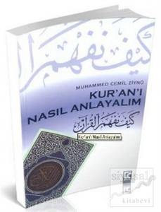 Kur'an'ı Nasıl Anlayalım