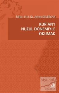 Kur'an'ı Nüzul Dönemiyle Okumak
