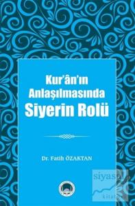 Kur'ân'ın Anlaşılmasında Siyerin Rolü
