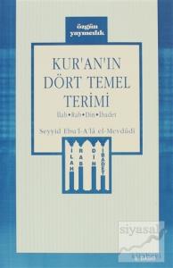 Kur'an'ın Dört Temel Terimi İlah - Rab - Din - İbadet