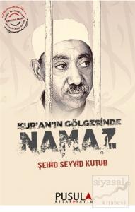 Kur'an'ın Gölgesinde Namaz Kur'an'ın Gölgesinde Namaz