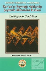 Kur'an'ın Kaynağı Hakkında Şeytanla Münazara Risalesi