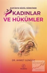 Kur'an'ın Nüzul Sürecinde Kadınlar ve Hükümler