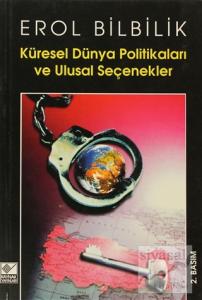 Küresel Dünya Politikaları ve Ulusal Seçenekler