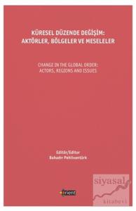 Küresel Düzende Değişim: Aktörler, Bölgeler Ve Meseleler